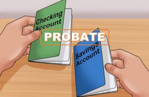 How To Avoid Probate On Bank Accounts